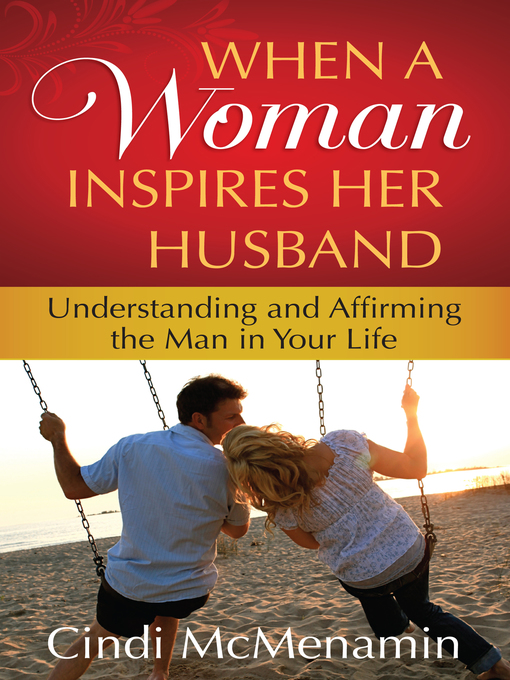 Title details for When a Woman Inspires Her Husband by Cindi McMenamin - Available